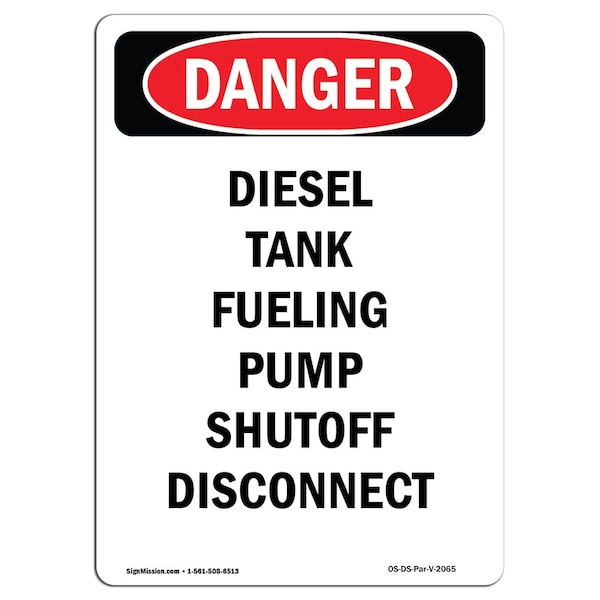 Safety Sign, OSHA Danger, 24" Height, Portrait Diesel Tank Fueling Pump, Portrait